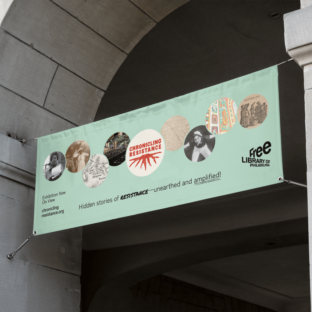 Large outdoor banner design for Chronicling Resistance Exhibition at the Free Library of Philadelphia